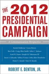 Book cover of The 2012 Presidential Campaign by Robert E. Denton