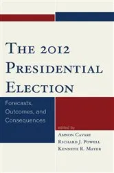 Book cover of The 2012 Presidential Election by Amnon Cavari