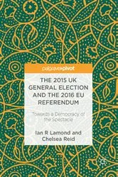 Book cover of The 2015 UK General Election and the 2016 EU Referendum by Ian R. Lamond