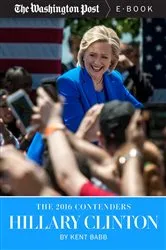 Book cover of The 2016 Contenders: Hillary Clinton by Kent Babb