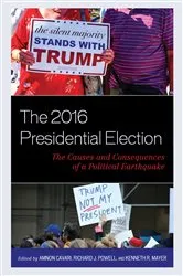 Book cover of The 2016 Presidential Election by Amnon Cavari