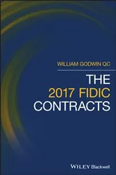 Book cover of The 2017 FIDIC Contracts by William Godwin