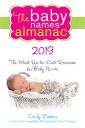 Book cover of The 2019 Baby Names Almanac by Emily Larson