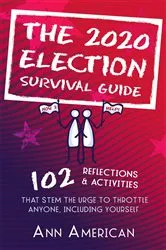 Book cover of The 2020 Election Survival Guide by Ann American