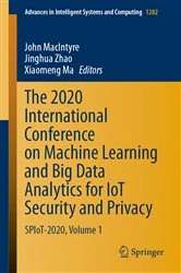 Book cover of The 2020 International Conference on Machine Learning and Big Data Analytics for IoT Security and Privacy by John MacIntyre