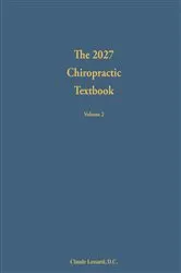 Book cover of The 2027 Chiropractic Textbook Volume 2 by Claude Lessard