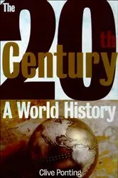 Book cover of The 20th Century by Clive Ponting