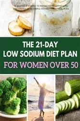 Book cover of The 21-Day Low Sodium Diet Plan for Women Over 50 by Mary Golanna
