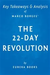 Book cover of The 22-Day Revolution by Marco Borges | Key Takeaways & Analysis by IRB Media