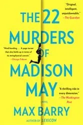 Book cover of The 22 Murders of Madison May by Max Barry