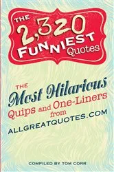 Book cover of The 2,320 Funniest Quotes by Unknown