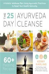 Book cover of The 25-Day Ayurveda Cleanse by Kerry Harling