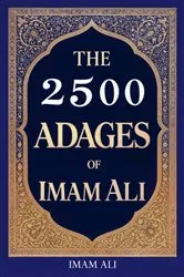 Book cover of The 2500 Adages of Imam Ali by Imam Ali