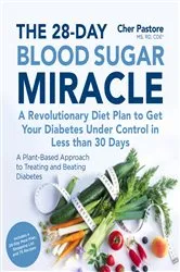 Book cover of The 28-Day Blood Sugar Miracle by Pastore, MS, RD, CDE, Cher