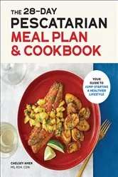 Book cover of The 28-Day Pescatarian Meal Plan & Cookbook by Chelsey Amer