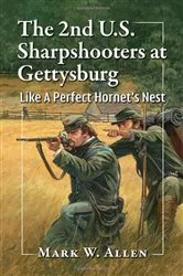 Book cover of The 2nd U.S. Sharpshooters at Gettysburg by Mark W. Allen
