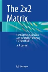 Book cover of The 2x2 Matrix by A.J. Larner