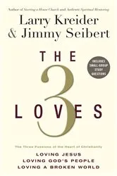 Book cover of The 3 Loves by Larry Kreider
