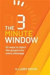 Book cover of The 3 Minute Window by R. Larry Moyer