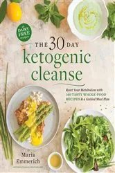 Book cover of The 30-Day Ketogenic Cleanse by Maria Emmerich