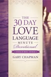 Book cover of The 30-Day Love Language Minute Devotional Volume 1 by Gary Chapman
