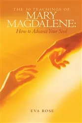 Book cover of The 30 Teachings of Mary Magdalene: How to Advance Your Soul by Unknown