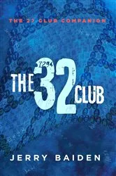 Book cover of THE 32 CLUB by Jerry Baiden