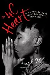 Book cover of The 4 C Heart by Styron, Anna, E