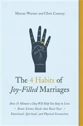 Book cover of The 4 Habits of Joy-Filled Marriages by Marcus Warner