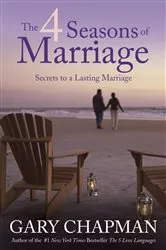Book cover of The 4 Seasons of Marriage by Gary Chapman