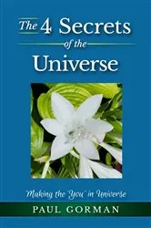 Book cover of The 4 Secrets of the Universe by Paul Gorman