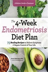 Book cover of The 4-Week Endometriosis Diet Plan by Katie Edmonds