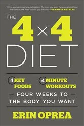 Book cover of The 4 x 4 Diet by Erin Oprea