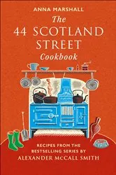 Book cover of The 44 Scotland Street Cookbook by Anna Marshall