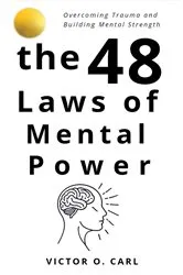 Book cover of The 48 Laws of Mental Power by Victor O. Carl