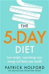 Book cover of The 5-Day Diet by Patrick Holford