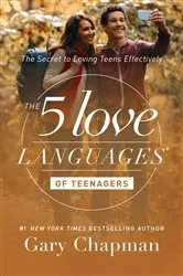 Book cover of The 5 Love Languages of Teenagers (5th ed.) by Gary Chapman