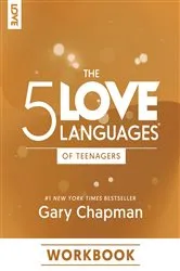 Book cover of The 5 Love Languages of Teenagers Workbook by Gary Chapman