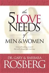 Book cover of The 5 Love Needs of Men and Women by Gary Rosberg