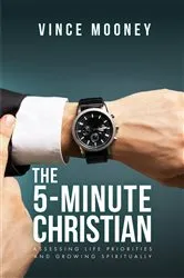 Book cover of The 5-Minute Christian by Vince Mooney