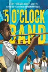 Book cover of The 5 O'Clock Band by Troy Andrews