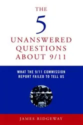 Book cover of The 5 Unanswered Questions About 9/11 by James Ridgeway
