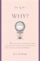 Book cover of The 5 W's: Why? by Erin McHugh
