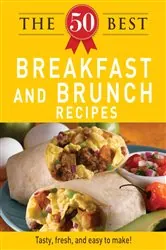 Book cover of The 50 Best Breakfast and Brunch Recipes by Adams Media