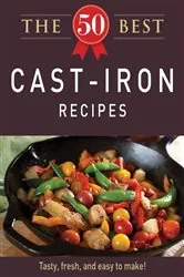 Book cover of The 50 Best Cast-Iron Recipes by Adams Media