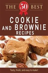 Book cover of The 50 Best Cookies and Brownies Recipes by Adams Media