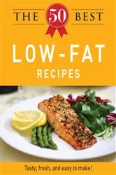 Book cover of The 50 Best Low-Fat Recipes by Adams Media