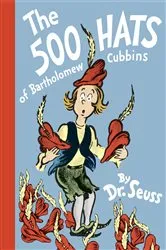 Book cover of The 500 Hats of Bartholomew Cubbins by Dr. Seuss