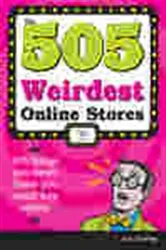 Book cover of The 505 Weirdest Online Stores by Dan Crowley
