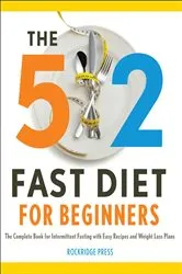 Book cover of The 5:2 Fast Diet for Beginners by Rockridge Press